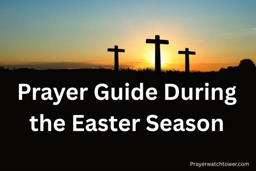 Prayer Guide During the Easter Season