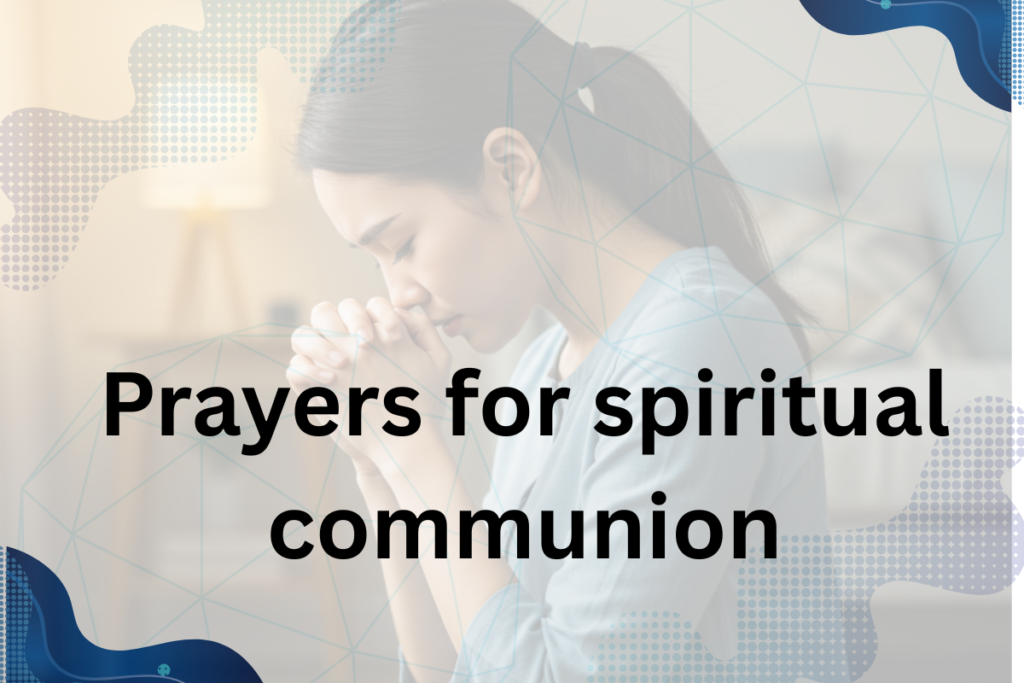 Prayers for Spiritual Communion