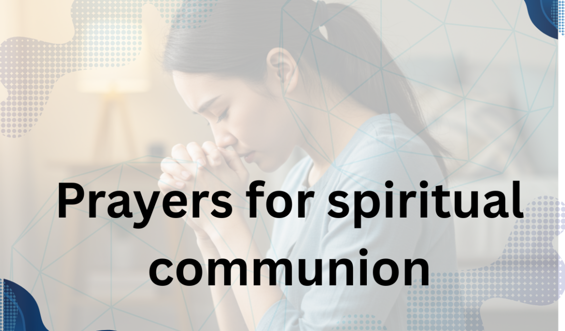 Prayers for Spiritual Communion