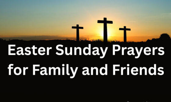 Easter Sunday prayers for family and friends