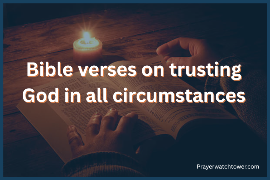 bible verses on trusting God in all circumstances