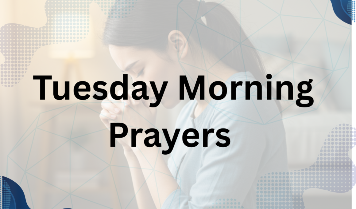 Tuesday Morning Prayers