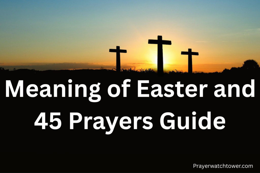 meaning of Easter and prayers guide