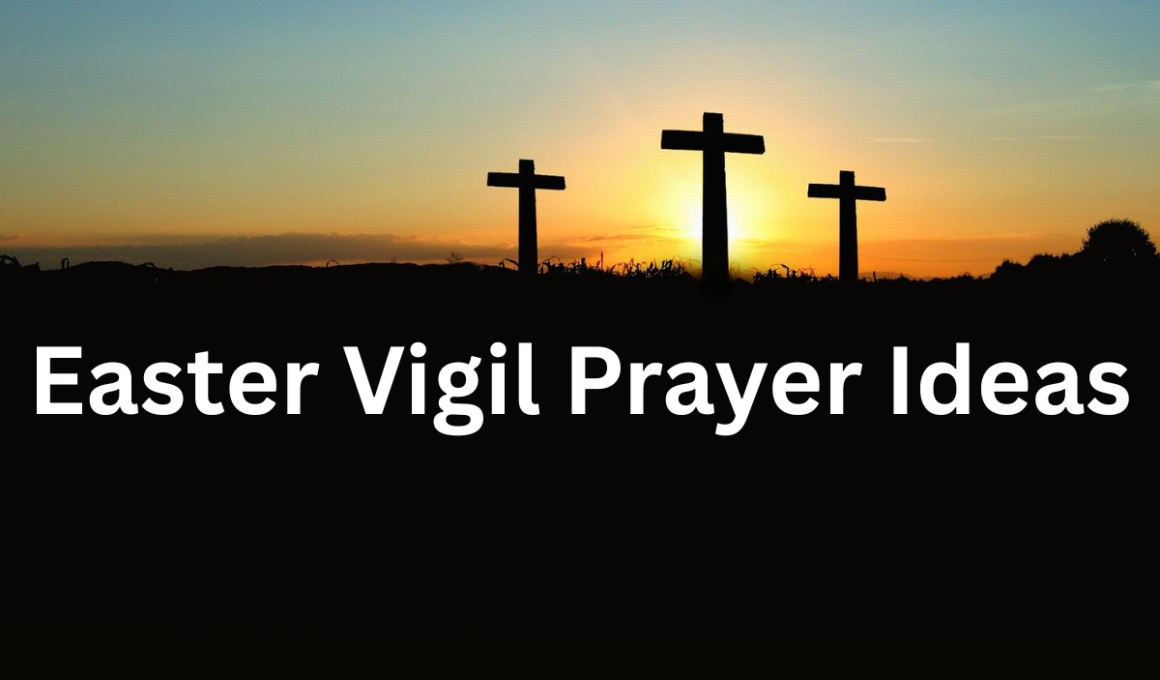 Easter Vigil Prayer Ideas