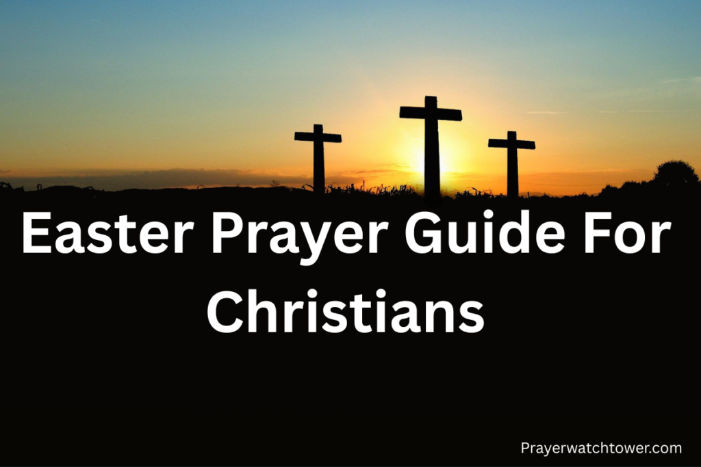 Easter prayer guide for Christians