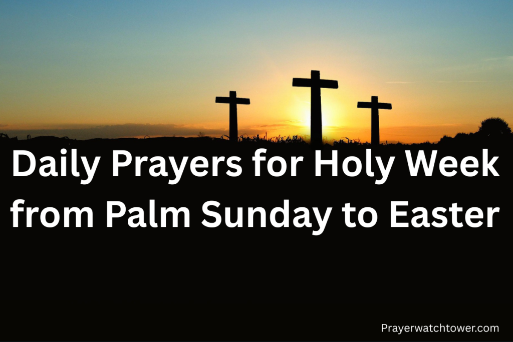 Daily Prayers for Holy Week from Palm Sunday to Easter
