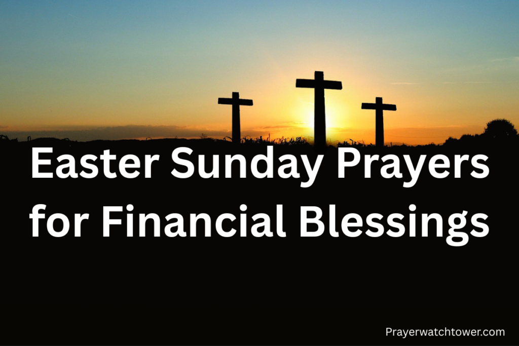 Easter Sunday prayers for financial blessings