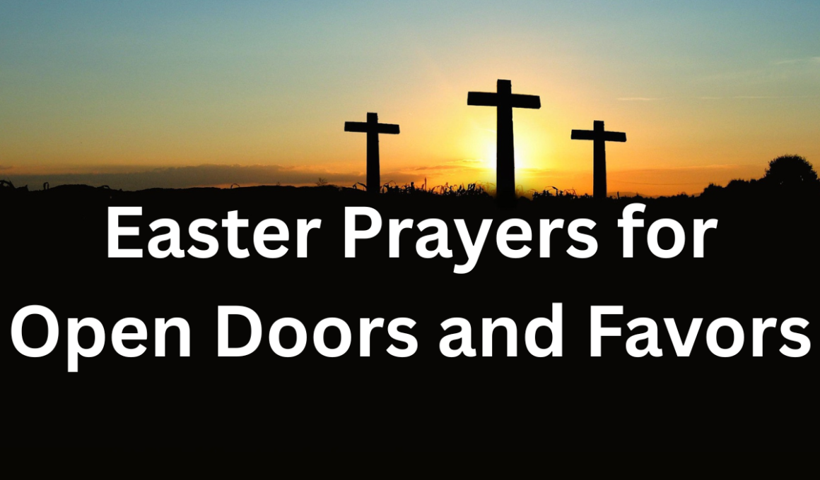 Easter prayers for open doors and favors