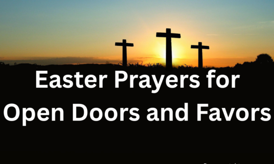 Easter prayers for open doors and favors