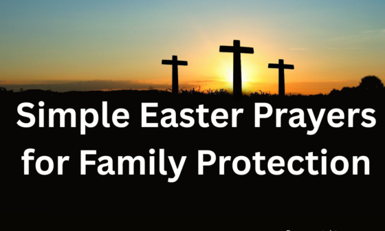 simple Easter prayers for family protection