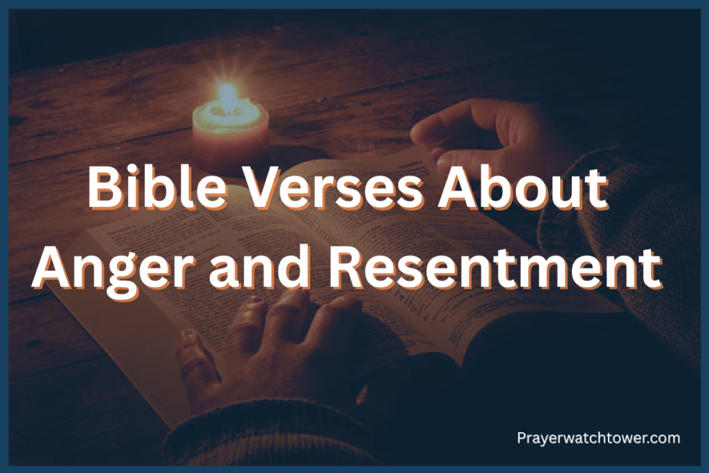 bible verses about anger and resentment
