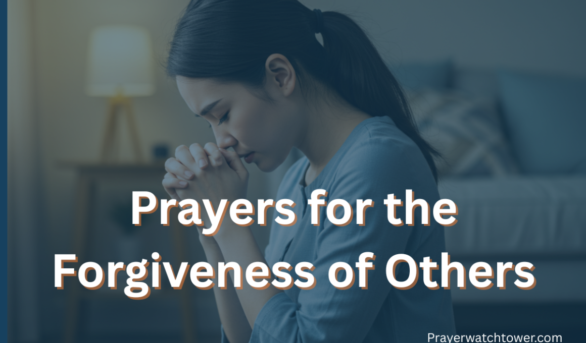 Prayers for the Forgiveness of Others