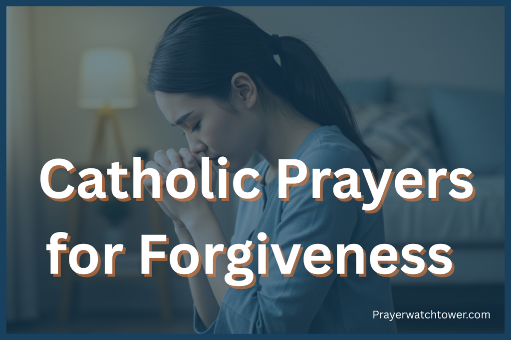 Catholic prayers for forgiveness