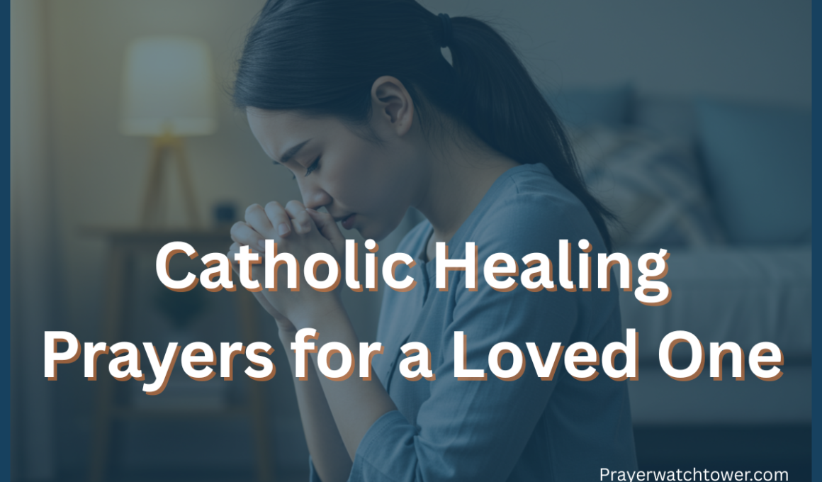 Catholic healing prayers for a loved