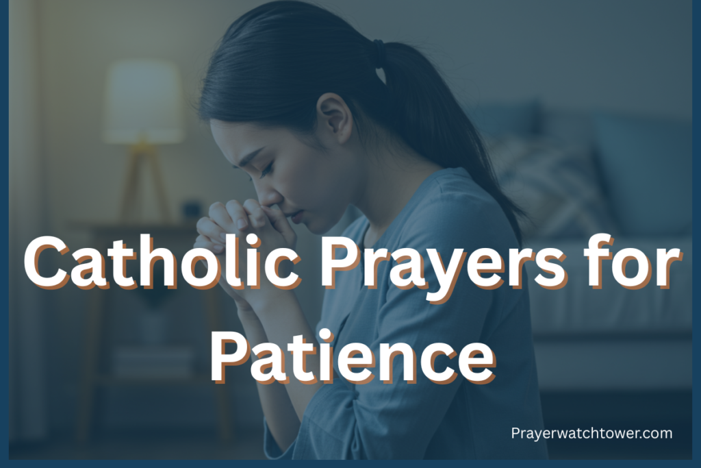 catholic prayers for patience catholic prayers for patience