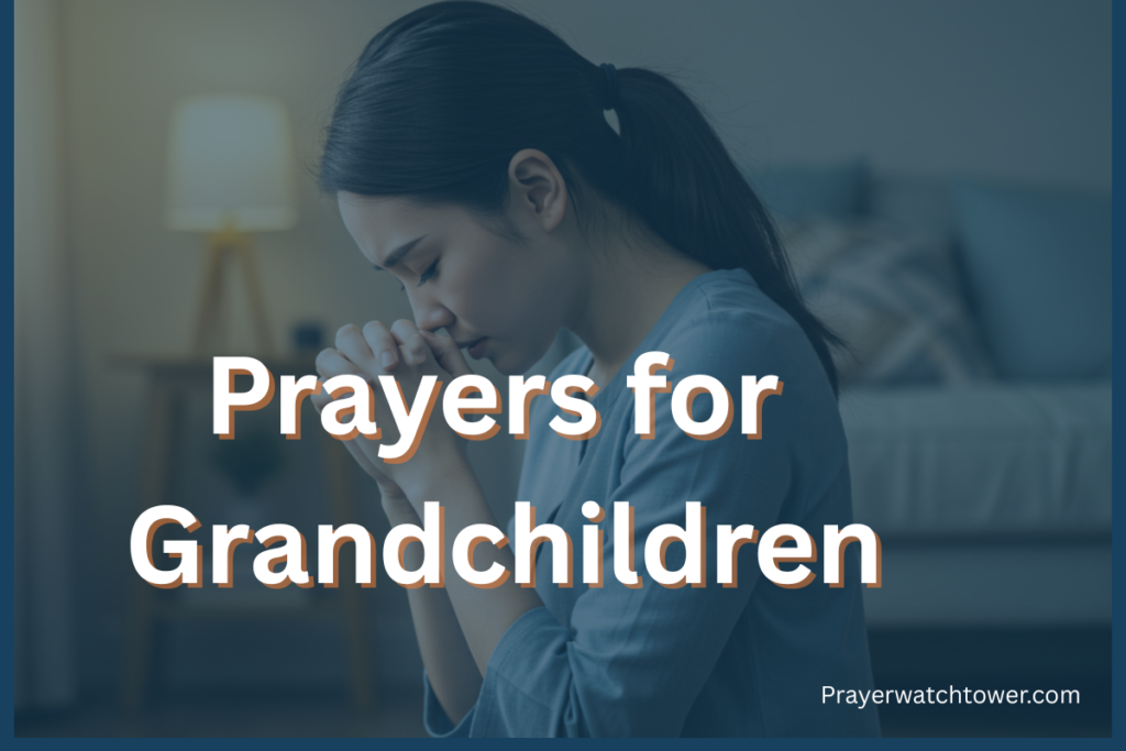 prayers for grandchildren prayers for grandchildren