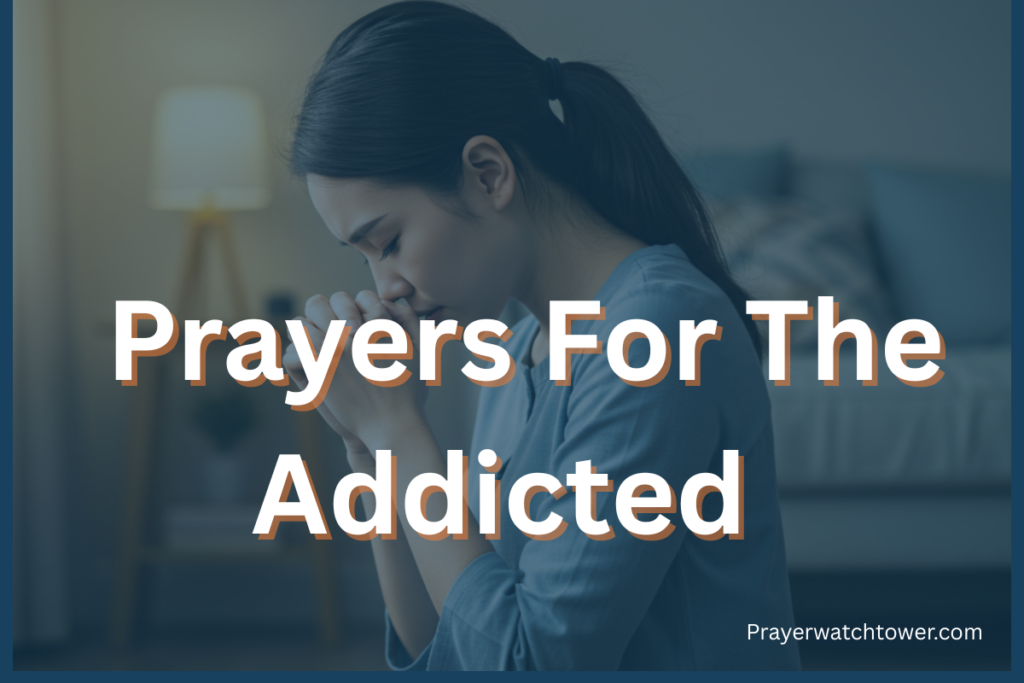 prayers for the addicted prayers for the addicted