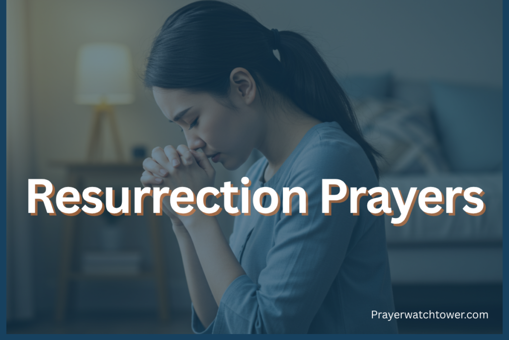 Resurrection prayers