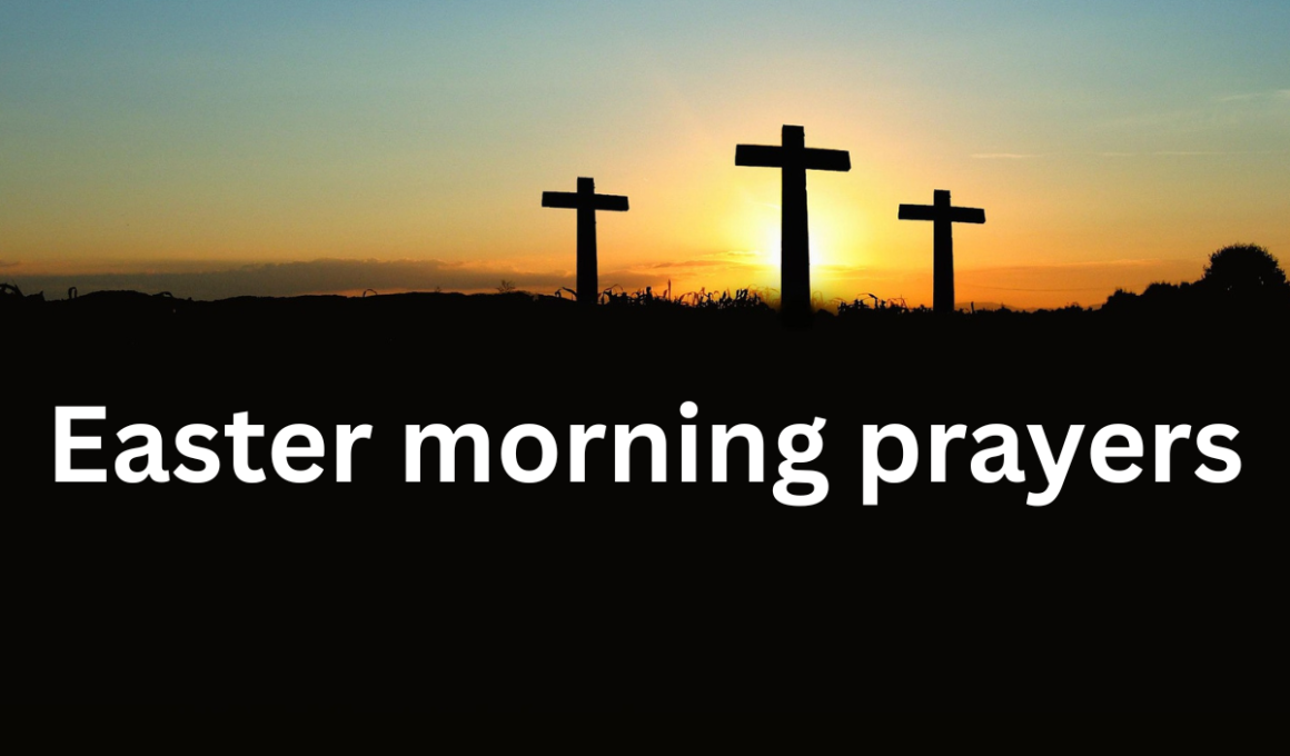 Easter morning prayers