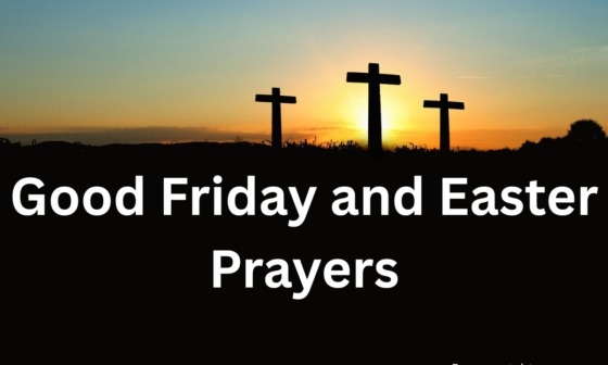 Good Friday and Easter prayers