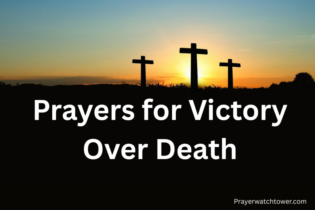 prayers for victory over death