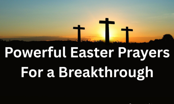 powerful Easter prayers for a breakthrough