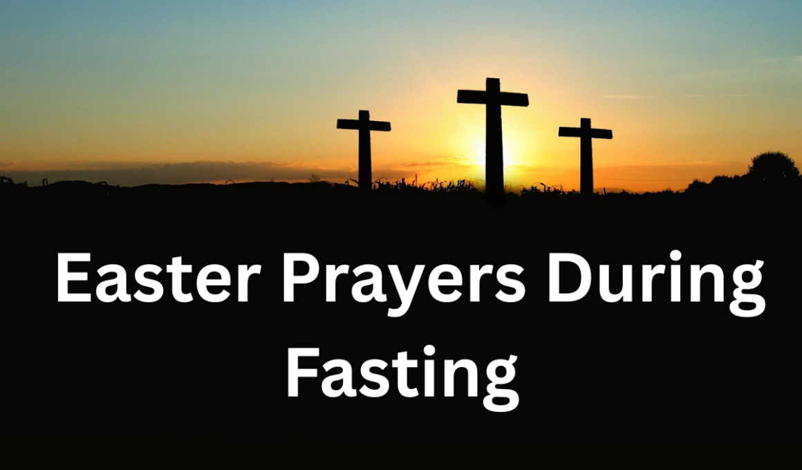Easter Prayers During Fasting