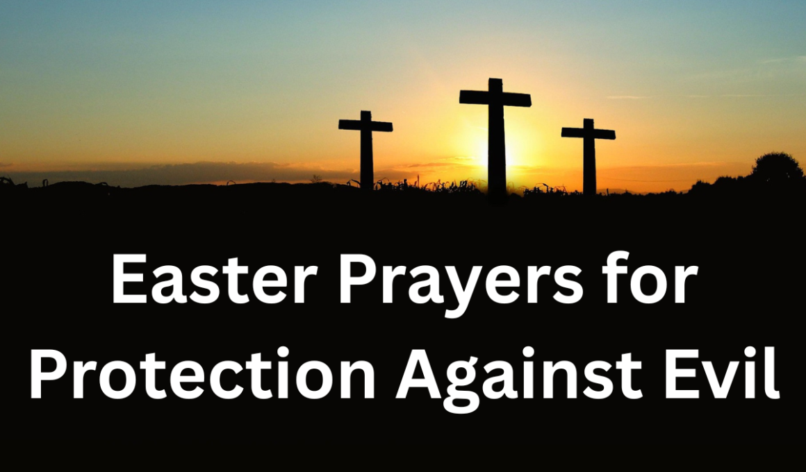 Easter Prayers for Protection Against Evil