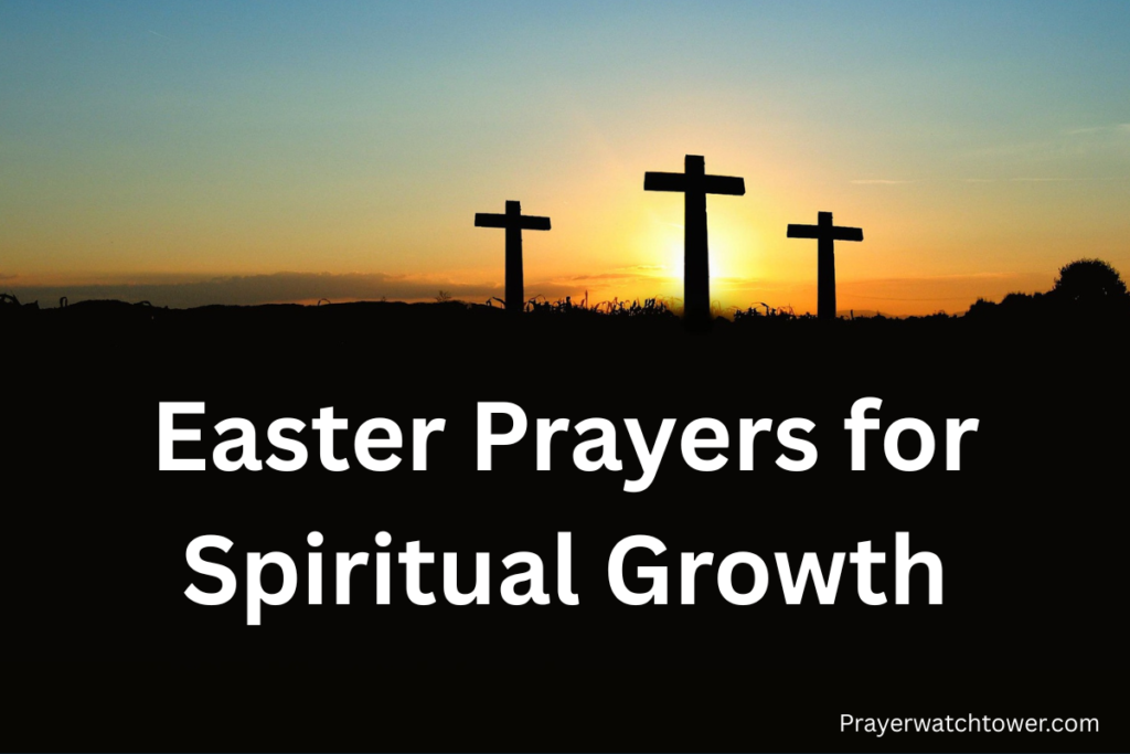 Easter Prayers for Spiritual Growth