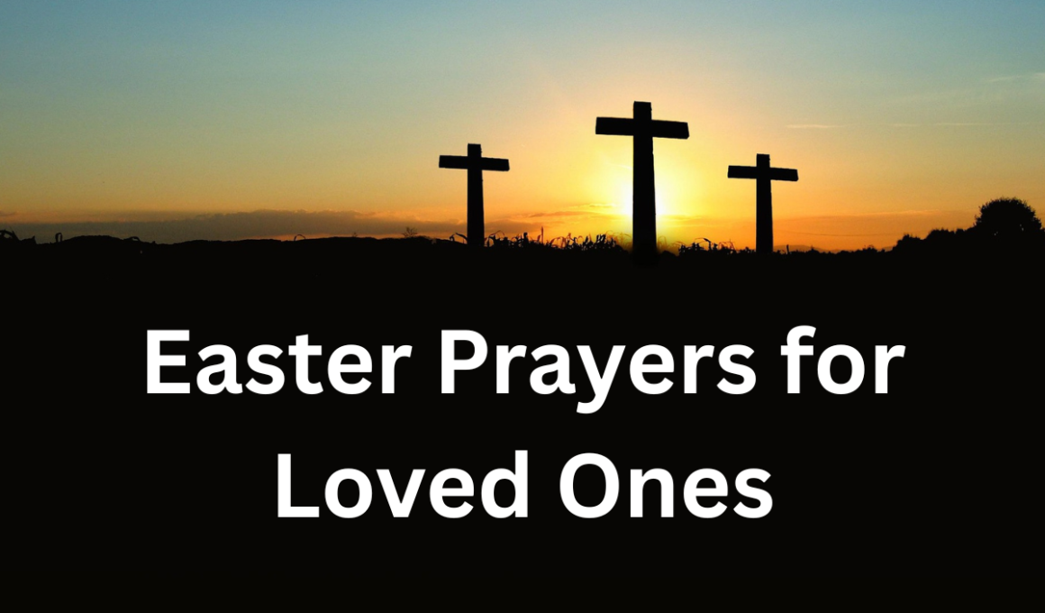 Easter Prayers for Loved Ones