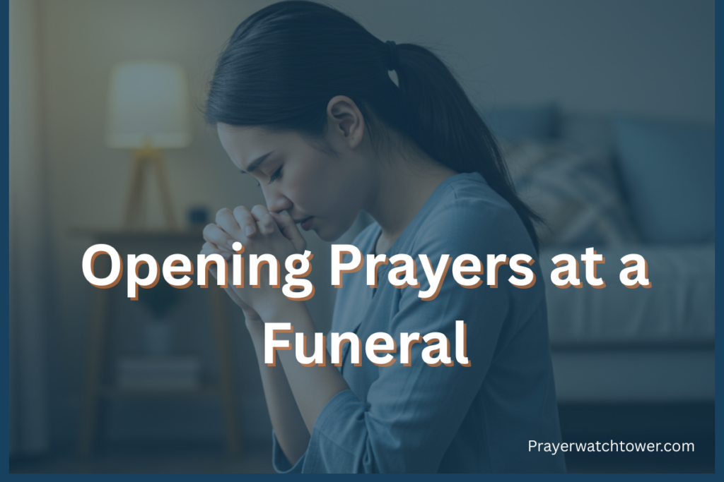 40 Most Heartfelt Opening Prayers at a Funeral
