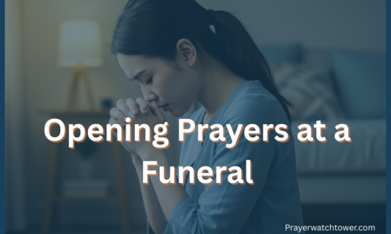 40 Most Heartfelt Opening Prayers at a Funeral