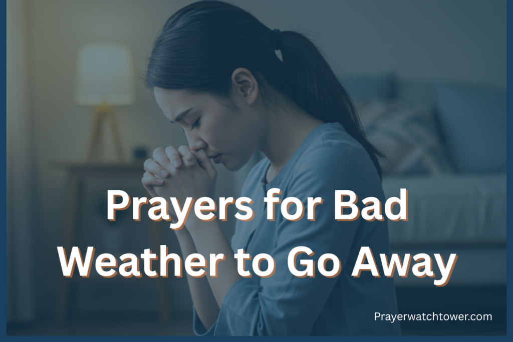 35 Most Powerful Prayers for Bad Weather to Go Away