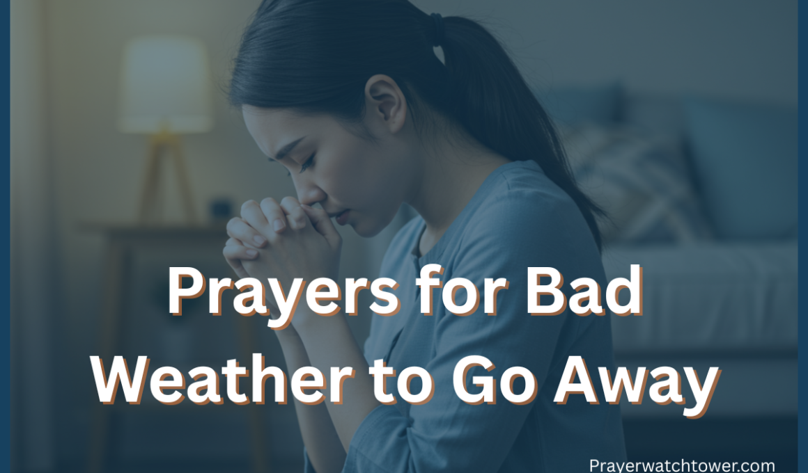 35 Most Powerful Prayers for Bad Weather to Go Away
