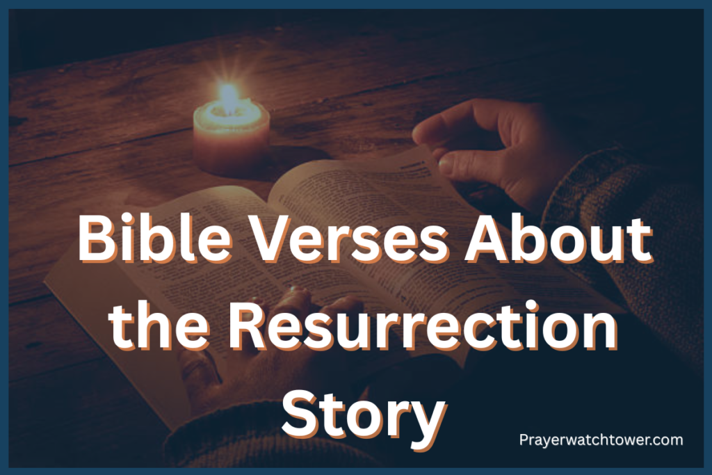 Bible Verses About the Resurrection Story