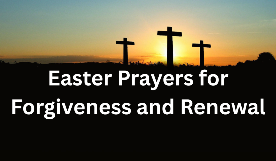Easter prayers for forgiveness and renewal