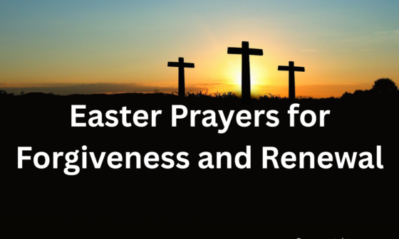 Easter prayers for forgiveness and renewal