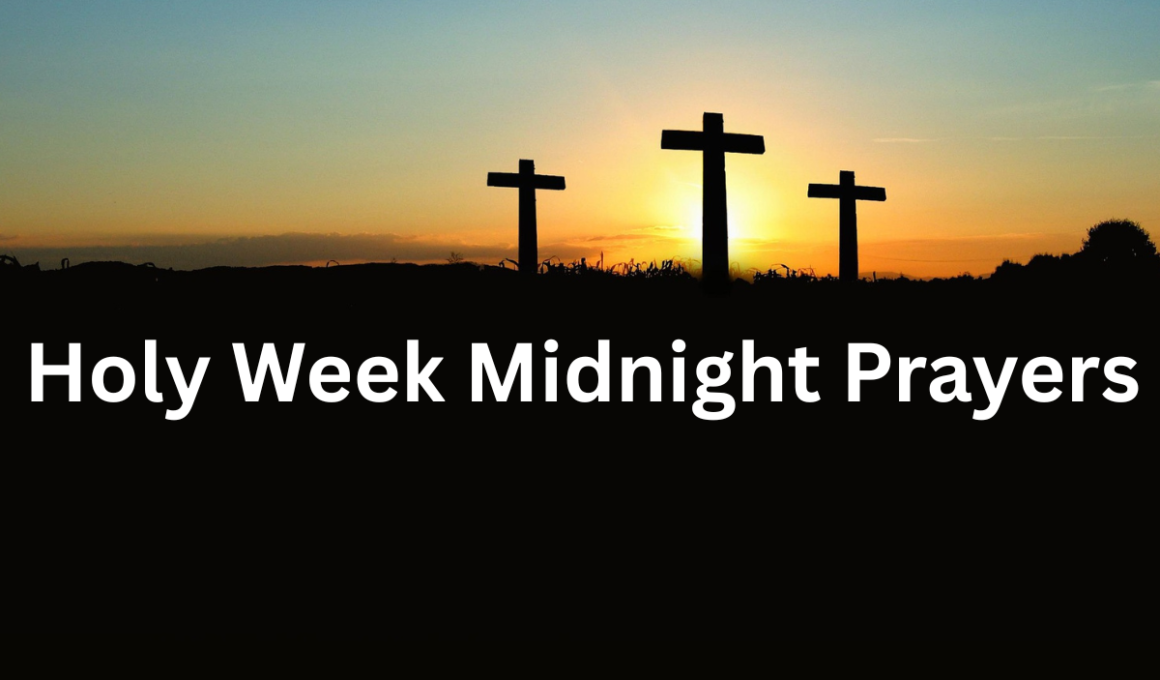 Holy Week Midnight Prayers