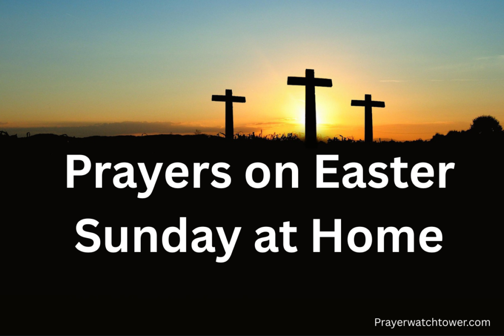 prayers on Easter Sunday at home