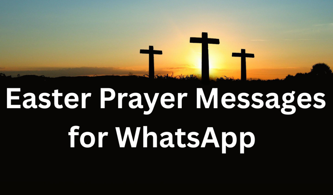 Easter prayer messages for WhatsApp