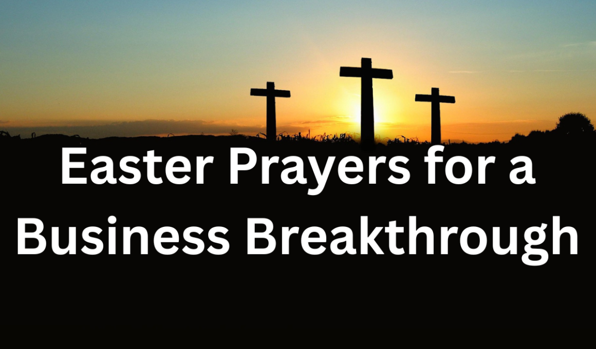 Easter prayers for a business breakthrough