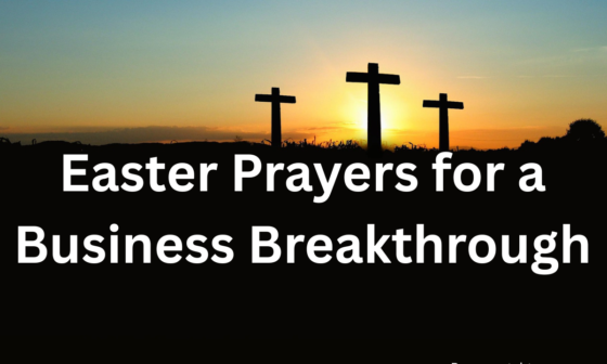 Easter prayers for a business breakthrough