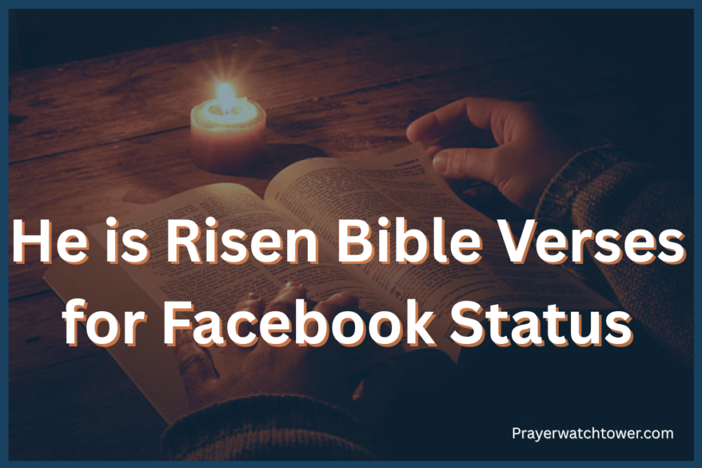He is Risen Bible verses for Facebook status