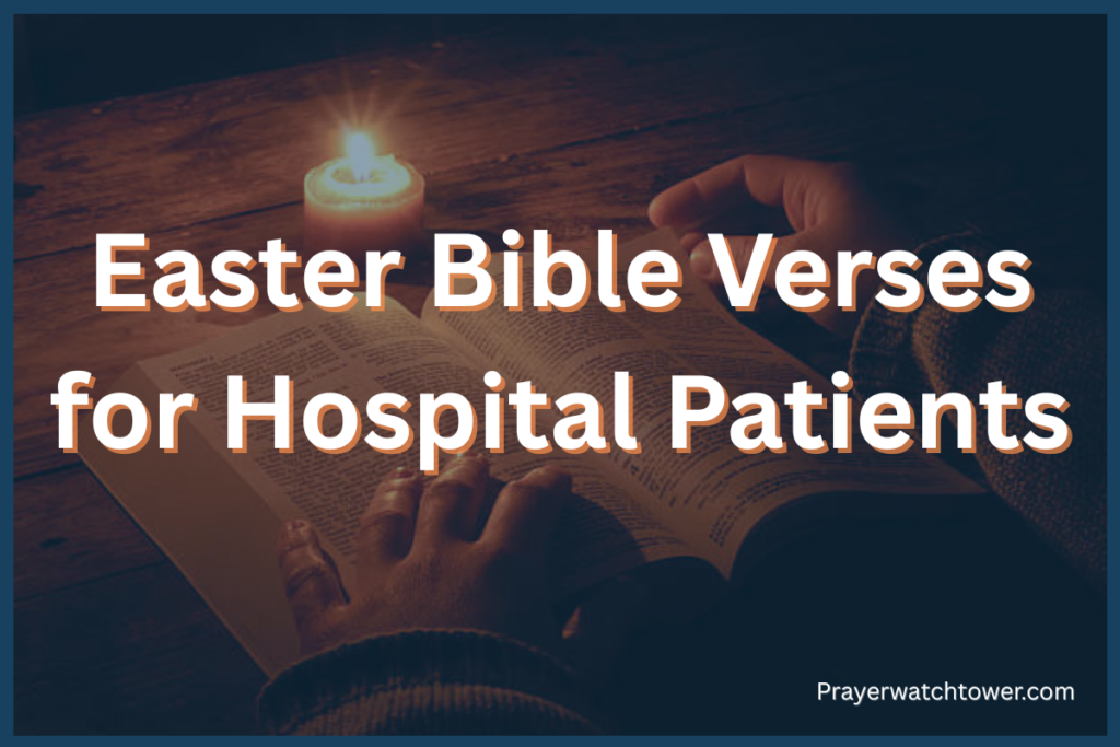 Easter bible verses for hospital patients Easter bible verses for hospital patients