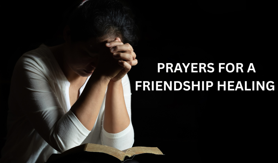 prayers for a friendship healing