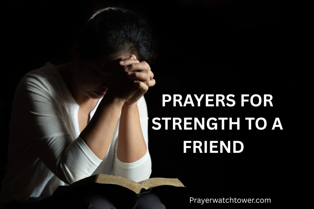 prayers for strength to a friend