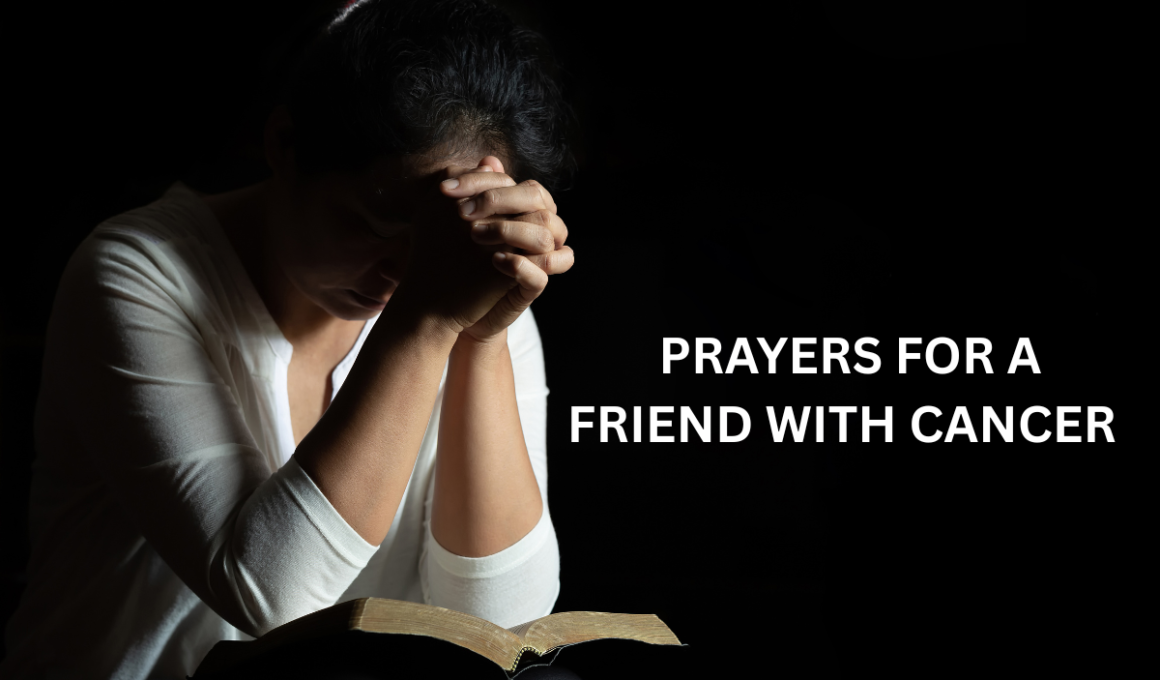 prayers for a friend with cancer