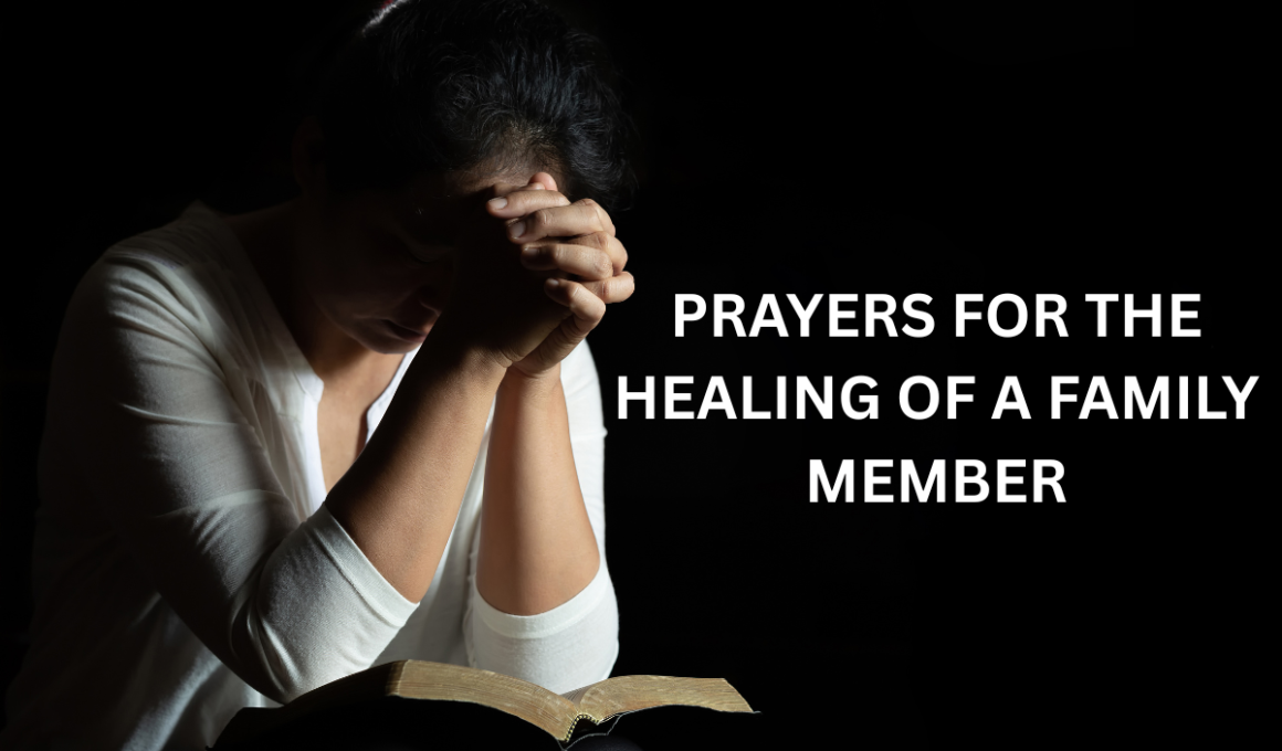 prayers for the healing of a family member