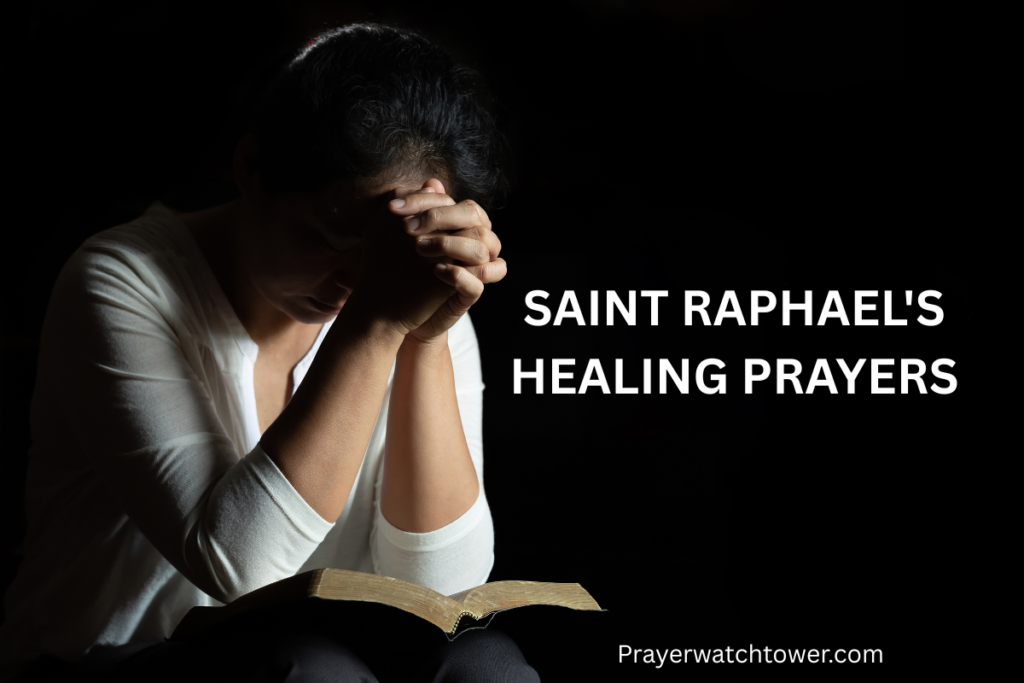 Saint Raphael's healing prayers 