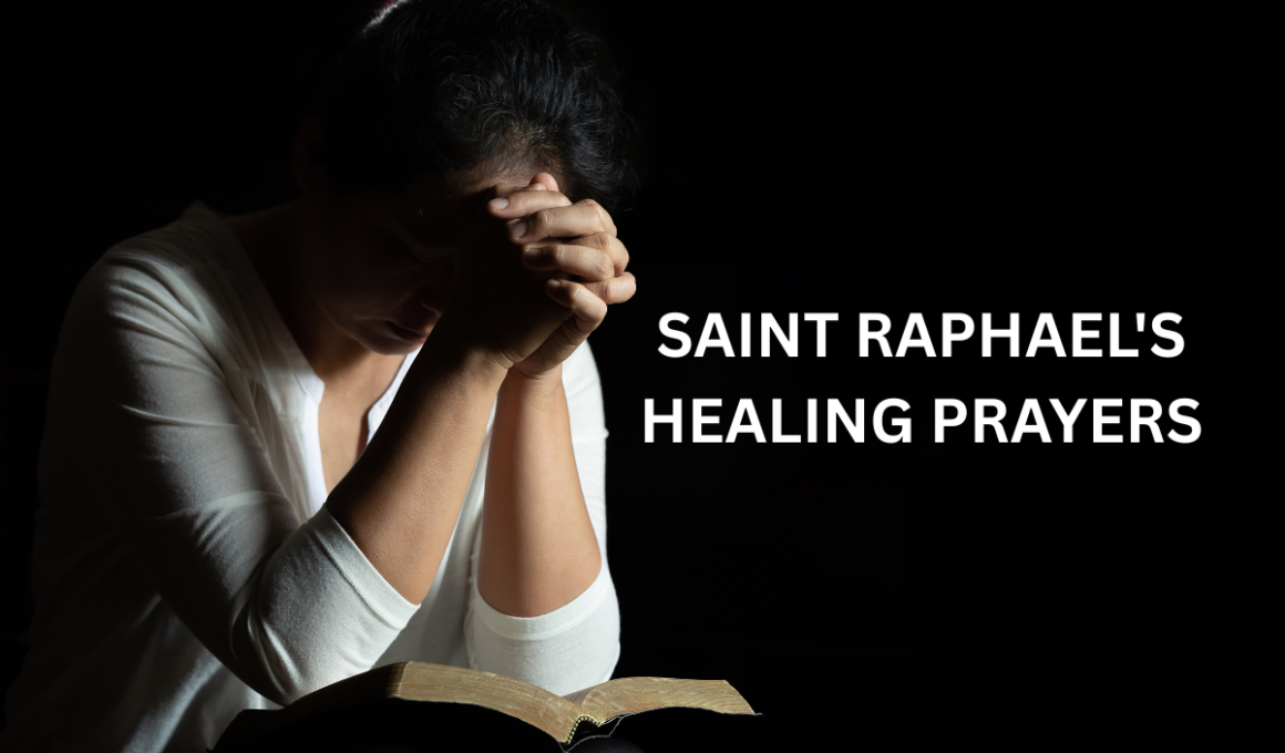 Saint Raphael's healing prayers